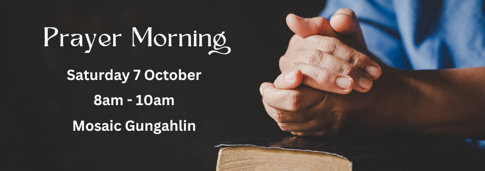 Image of the prayer morning ad for 7 October 2023 from 8am-10am.